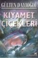 Kıyamet Çiçekleri, Gülten Dayıoğlu, Altın Kitaplar