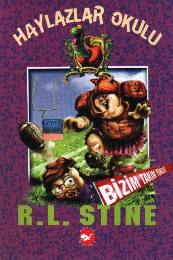 Bizim Takım Yenilse Haylazlar Okulu 4, R. L. Stine