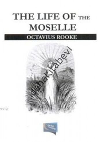 The Life of the Moselle, Octavius Rooke