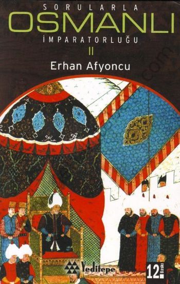 Sorularla Osmanlı İmparatorluğu 2, Erhan Afyoncu