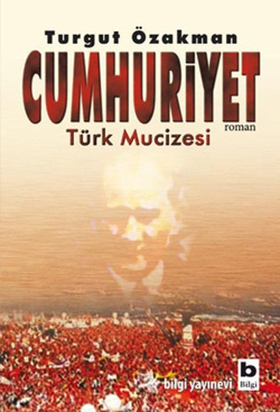 Cumhuriyet Türk Mucizesi, Turgut Özakman