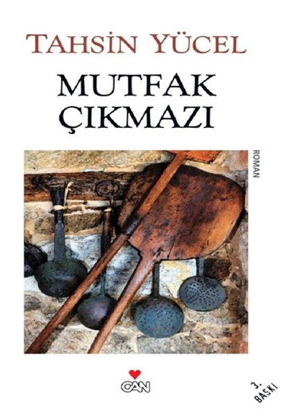 Mutfak Çıkmazı, Tahsin Yücel