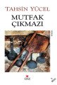 Mutfak Çıkmazı, Tahsin Yücel