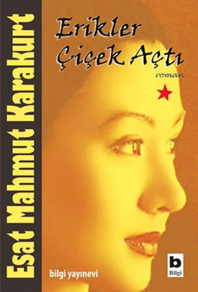Erikler Çiçek Açtı, Esat Mahmut Karakurt