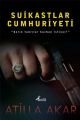 Suikastlar Cumhuriyeti, Atilla Akar