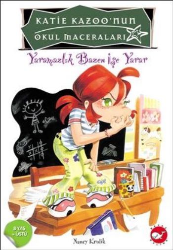 Yaramazlık Bazen İşe Yarar Katie Kazoo'nun Okul Maceraları 11, Nancy Krulik