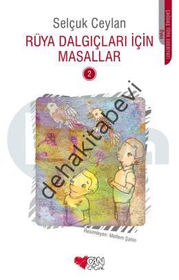 Rüya Dalgıçları İçin Masallar - 2, Selçuk Ceylan