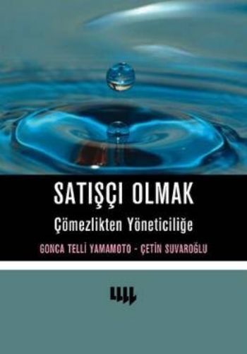 Satışçı Olmak Çömezlikten Yöneticiliğe, Çetin Suvaroğlu, Literatür