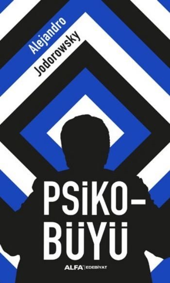 Psiko-Büyü, Alejandro Jodorowsky