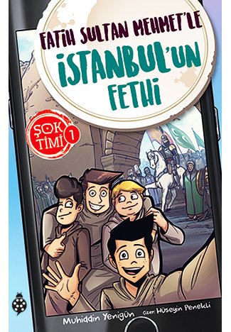Şok Timi - 1: Fatih Sultan Mehmet'le İstanbul'un Fethi
