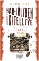 Bab ı Ali'den İkitelli'ye, Uluğ Örs
