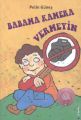 Babama Kamera Vermeyin, Pelin Güneş