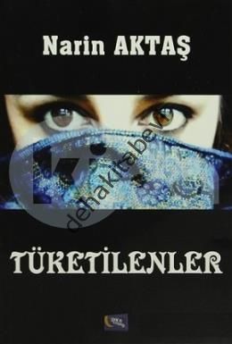 Tüketilenler, Narin Aktaş