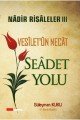 SEÂDET YOLU ( VESÎLET'ÜN NECÂT) - NADİR RİSALELER III