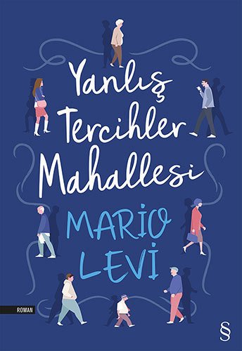 Yanlış Tercihler Mahallesi, Mario Levi