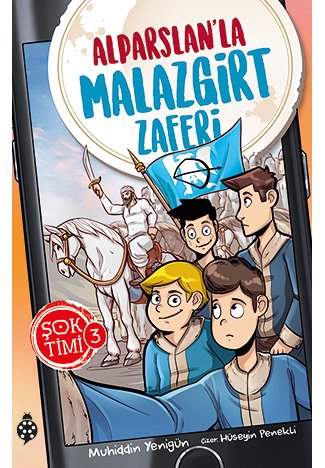 Şok Timi - 3: Alparslan'la Malazgirt Zaferi