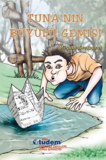 Tunanın Büyülü Gemisi, Miyase Sertbarut