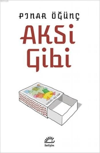 Aksi Gibi, Pınar Öğünç, İletişim