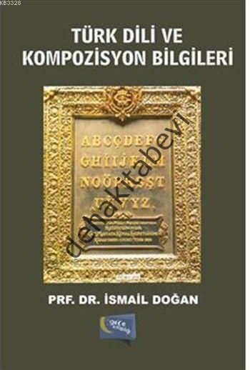 Türk Dili ve Kompozisyon Bilgileri, İsmail Doğan