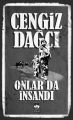 Onlar da İnsandı, Cengiz Dağcı