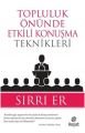 Topluluk Önünde Etkili Konuşma Teknikleri, Sırrı Er
