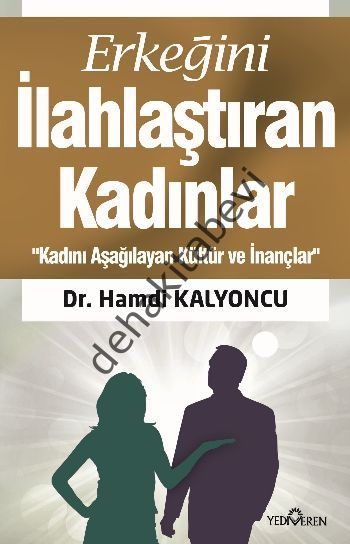 Erkeğini İlahlaştıran Kadınlar, Hamdi Kalyoncu