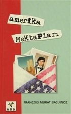 Amerika Mektupları, François Murat Erguinoz, Ark Kitapları