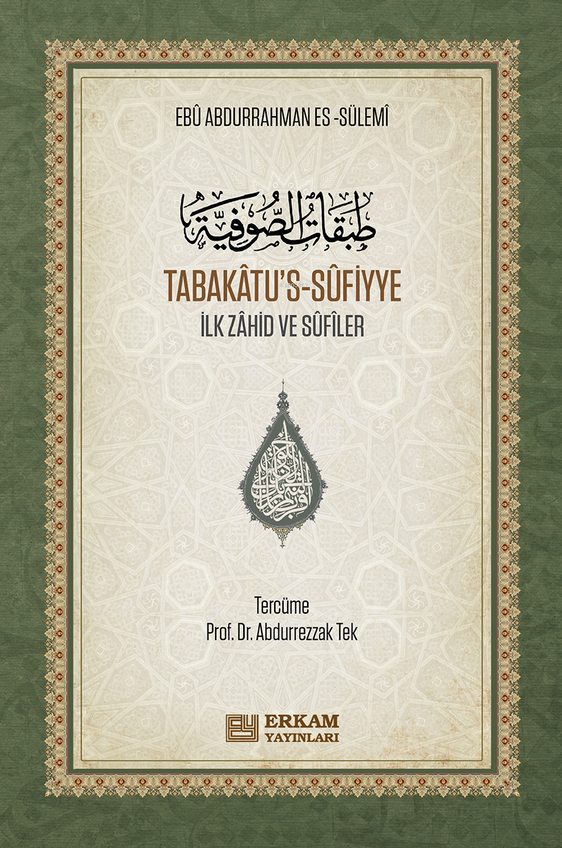 Favorilerime Ekle Alış-Veriş Listeme Ekle Tabakatu's-Sûfiyye Ciltli İlk Zahid ve Sûfîler Ebu Abdurrahman Es-Sülemi