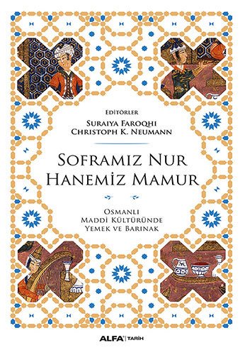 Soframız Nur Hanemiz Mamur, Suraiya Faroqhi