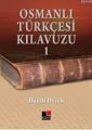 Osmanlı Türkçesi Kılavuzu-1, Hayati Develi