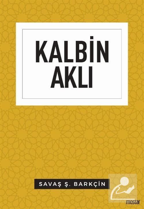 Kalbin Aklı Savaş Ş. Barkçin