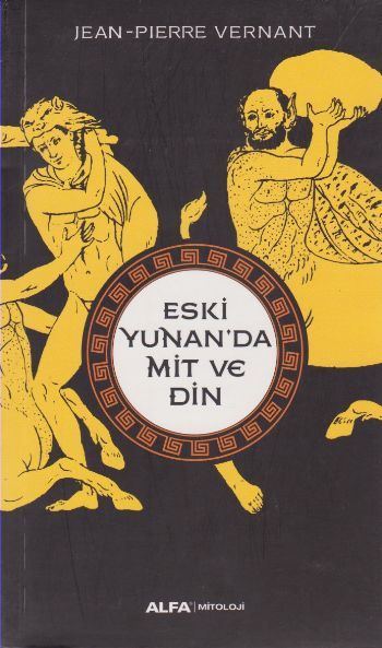 Eski Yunan'da Mit ve Din, Jean Pierre Vernant