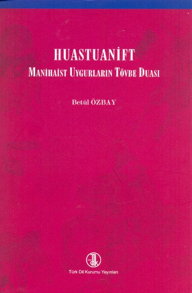Huastuanift Manihaist Uygurların Tövbe Duası