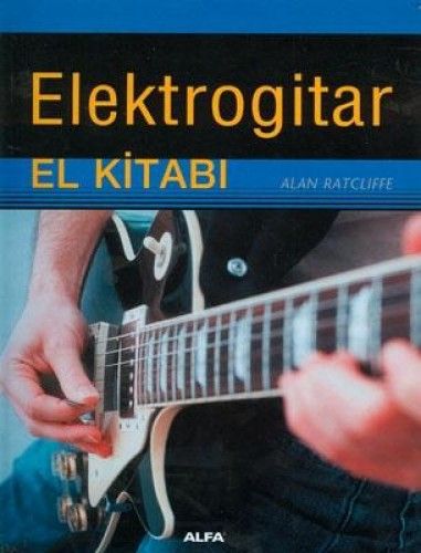 Elektrogitar Elkitabı, Alan Ratcliffe