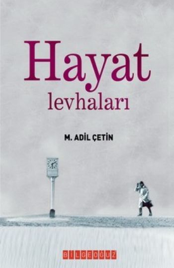 Hayat Levhaları, M.Adil Çetin