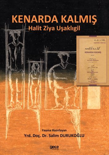 Kenarda Kalmış, Kenarda Kalmış