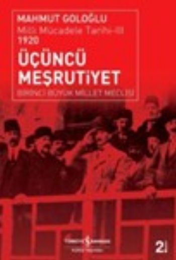 Üçüncü Meşrutiyet : Milli Mücadele Tarihi 3 1920, Mahmut Goloğlu