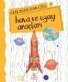 Hava ve Uzay - Küçük Kaşifin Boyama Kitabı Serisi 11, Nilüfer Taktak