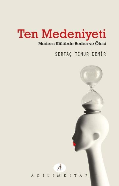 Ten Medeniyeti Modern Kültürde Beden Ve Ötesi