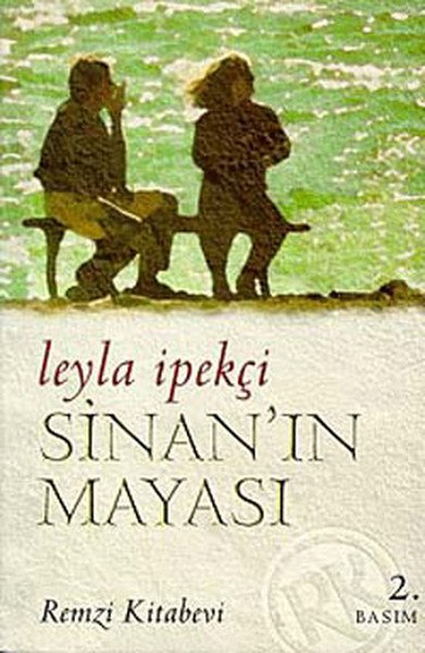 Sinan'ın Mayası, Leyla İpekçi, Remzi Kitabevi