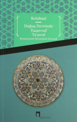 Doğuş Devrinde Tasavvuf Ta'arruf, Dergah Yayınları