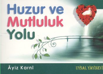 Huzur Ve Mutluluk Yolu, Uysal Yayınevi