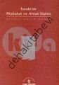 Farabi'de Mutluluk ve Ahlak İlişkisi, Mehmet Kasım Özgen