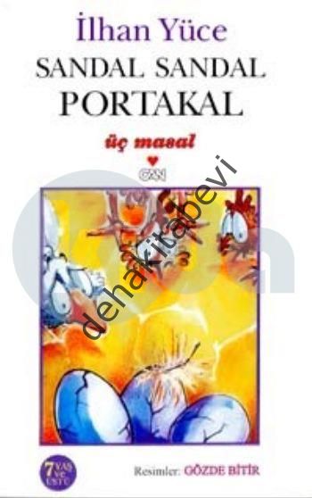 Sandal Sandal Portakal Üç Masal, İlhan Yüce