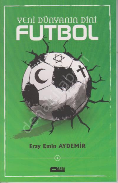 Yeni Dünyanın Dini Futbol, Eray Emin Aydemir
