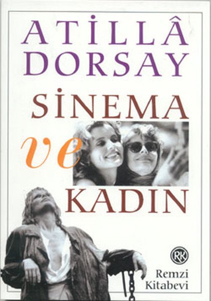 Sinema ve Kadın, Atilla Dorsay, Remzi Kitabevi