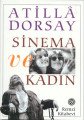 Sinema ve Kadın, Atilla Dorsay, Remzi Kitabevi