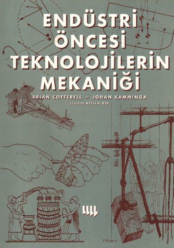 Endüstri Öncesi Teknolojilerin Mekaniği, Brian Cotterell Johan Kamminga