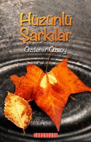 Hüzünlü Şarkılar, Özdemir Özsoy