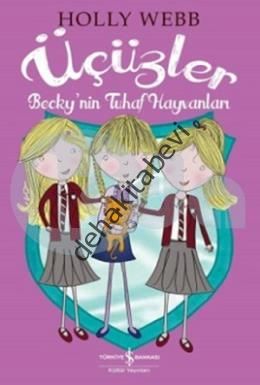 Üçüzler - Becky'nin Tuhaf Hayvanları, Holly Webb
